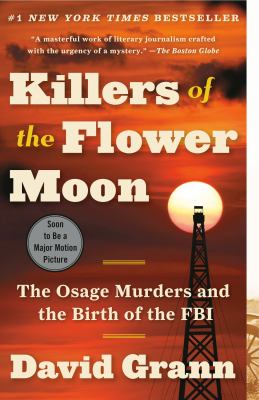 Killers of the Flower Moon [book club bag] : the Osage murders and the birth of the FBI /
