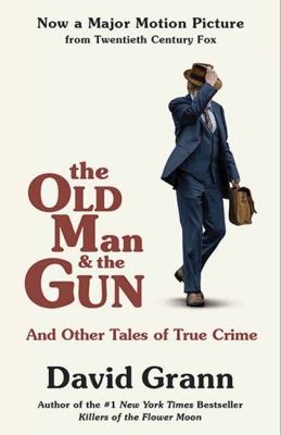 The old man and the gun : and other tales of true crime /