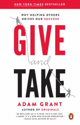 Give and take : a revolutionary approach to success /