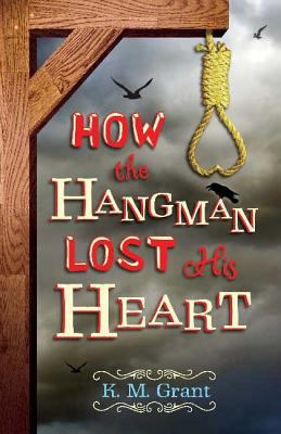 How the hangman lost his heart /
