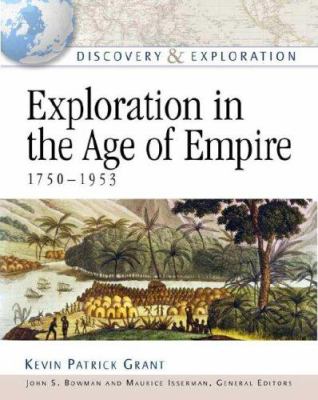 Exploration in the age of empire, 1750-1953 /