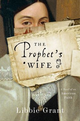 The prophet's wife : a novel of an American faith /