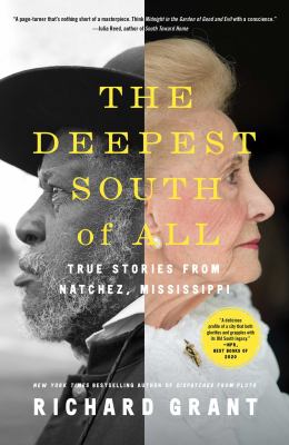 The deepest South of all : true stories from Natchez, Mississippi /