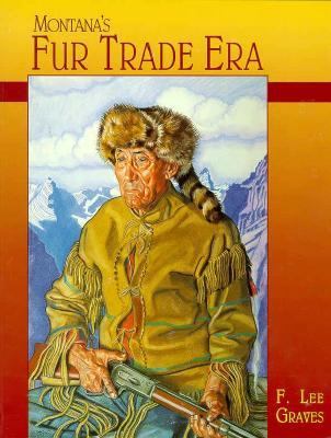 Montana's fur trade era /