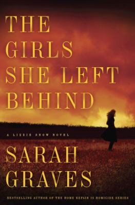 The girls she left behind : a Lizzie Snow novel /