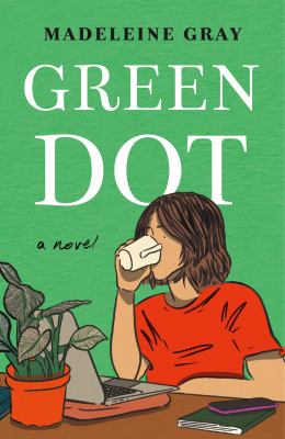 Green dot : a novel /