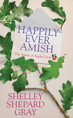 Happily ever Amish [large type] /