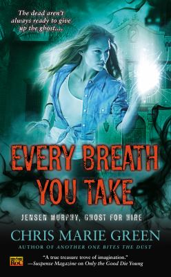 Every breath you take : Jensen Murphy, ghost for hire /