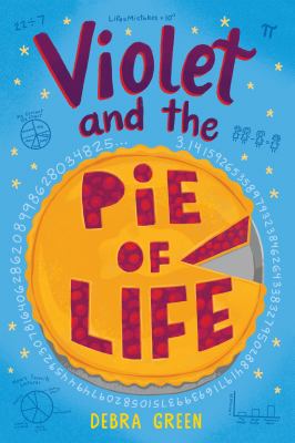 Violet and the pie of life /