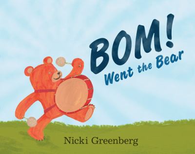 Bom! went the bear /