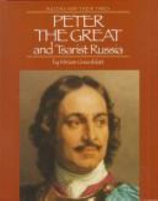 Peter the Great and Tsarist Russia /