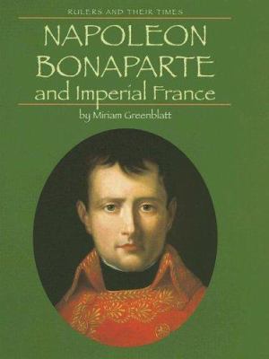 Napoleon Bonaparte and Imperial France /