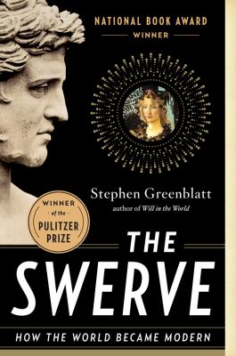 The swerve : how the world became modern /