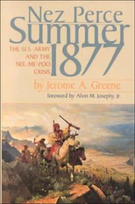 Nez Perce summer, 1877 : the U.S. Army and the Nee-Me-Poo crisis /