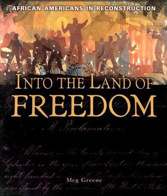 Into the land of freedom : African Americans in Reconstruction /