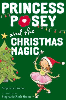 Princess Posey and the Christmas magic /