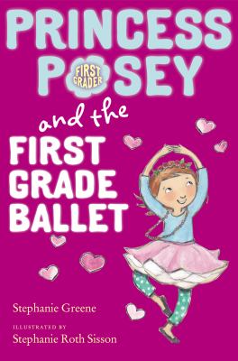 Princess Posey and the first grade ballet /