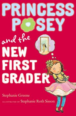Princess Posey and the new first grader /