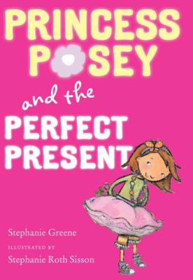 Princess Posey and the perfect present /