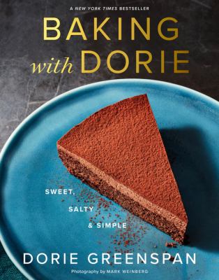 Baking with Dorie : sweet, salty & simple /