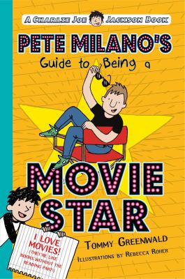 Pete Milano's guide to being a movie star /
