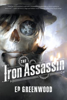 The iron assassin, or, A clockwork Prometheus /