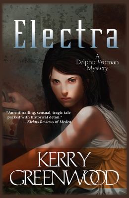 Electra : A Delphic Woman novel/