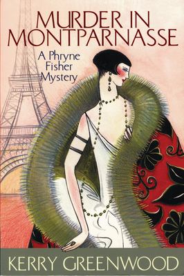 Murder in Montparnasse : a Phryne Fisher mystery /