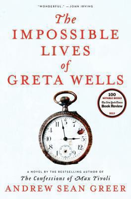 The impossible lives of Greta Wells /