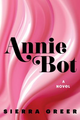 Annie Bot a novel