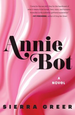 Annie bot [ebook] : A novel.
