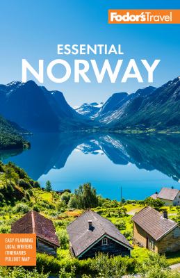 Fodor's essential Norway 2023 /