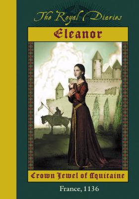 Eleanor : crown jewel of Aquitaine /