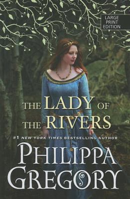 The lady of the rivers [large type] /