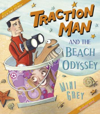 Traction Man and the beach odyssey /