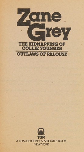 The kidnapping of Collie Younger ; Outlaws of Palouse /