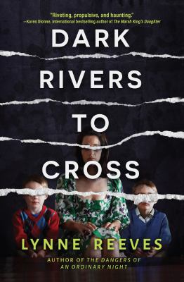Dark rivers to cross : a novel /