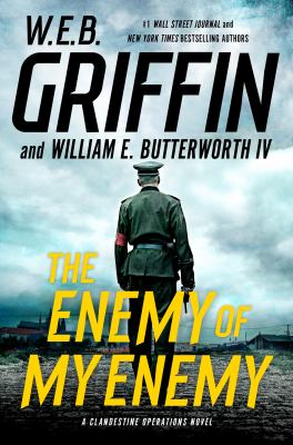 The enemy of my enemy : a Clandestine operations novel /