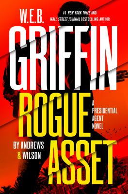 W.E.B. Griffin rogue asset [large type] /
