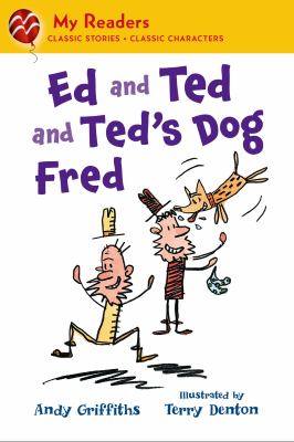 Ed and Ted and Ted's dog Fred /