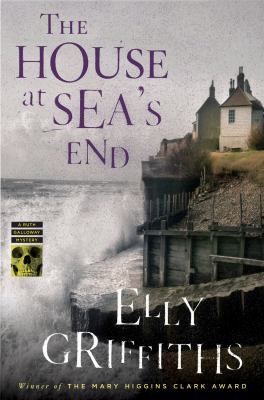 The house at sea's end : a Ruth Galloway mystery /