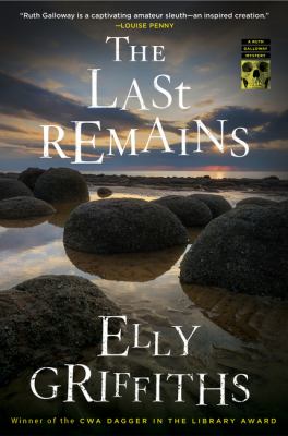 The last remains : a Ruth Galloway mystery /