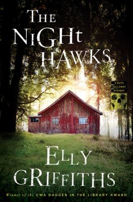 The night hawks : a Ruth Galloway mystery /