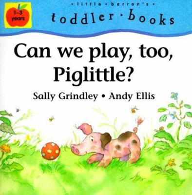 Can we play, too, Piglittle? /