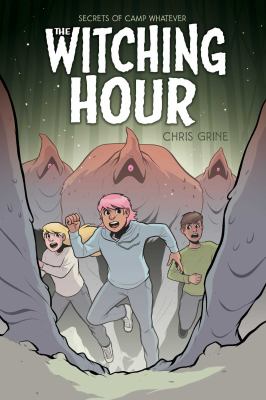Secrets of Camp Whatever. Volume 3, The witching hour /