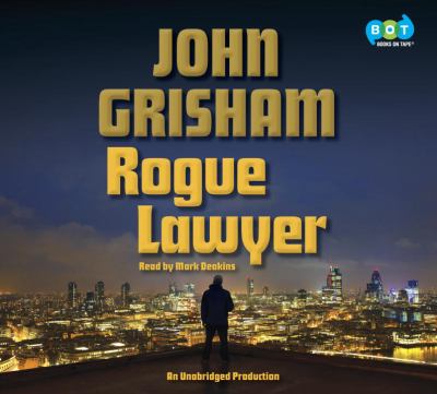 Rogue lawyer [compact disc, unabridged] /