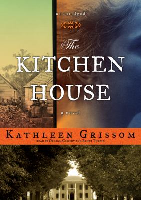 The kitchen house [compact disc, unabridged] /