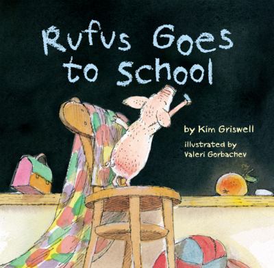 Rufus goes to school /