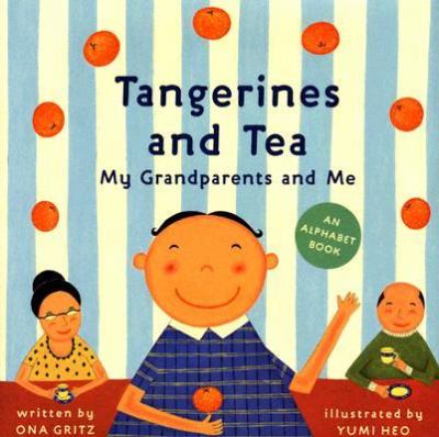 Tangerines and tea, my grandparents and me /