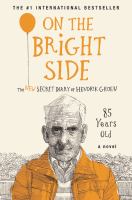On the bright side : the new secret diary of Hendrik Groen, 85 years old /